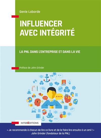 Influencer avec intégrité : la PNL dans l'entreprise et dans la vie