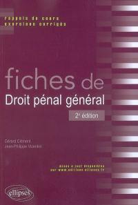 Fiches de droit pénal général : rappels de cours et exercices corrigés