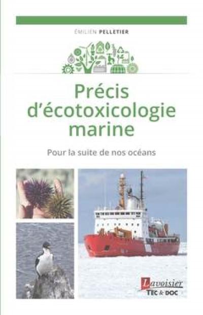 Précis d'écotoxicologie marine : pour la suite de nos océans