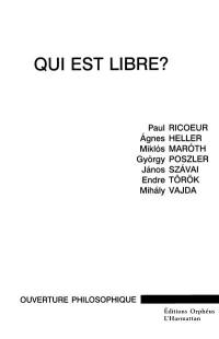 Qui est libre ? : sept essais sur la problématique de la liberté