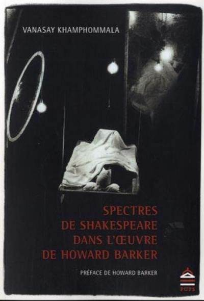 Spectres de Shakespeare dans l'oeuvre de Howard Barker