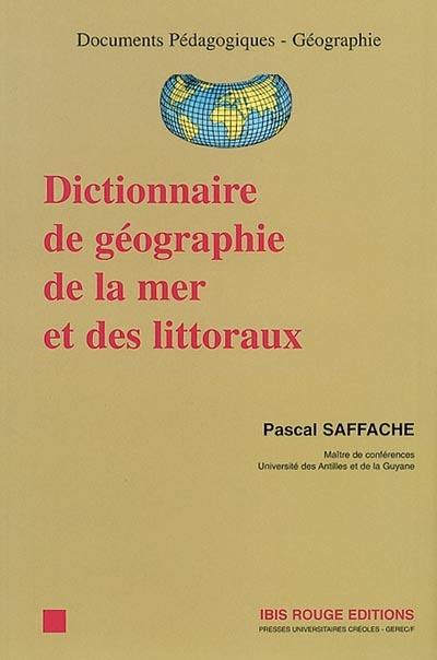 Dictionnaire de géographie de la mer et des littoraux