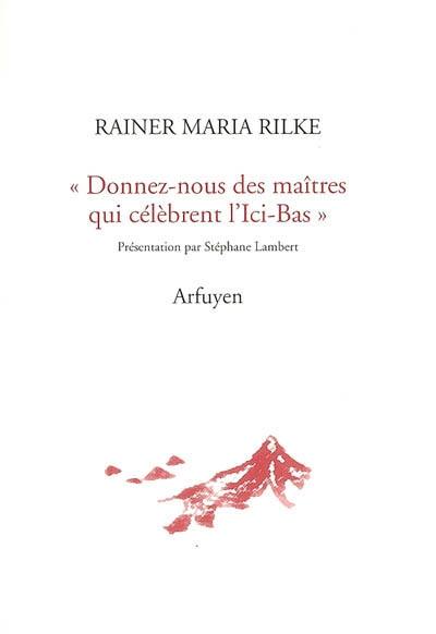 Donnez-nous des maîtres qui célèbrent l'Ici-Bas : lettres à Emile Verhaeren suivies de Lettre d'un jeune travailleur