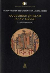 Gouverner en Islam : Xe-XVe siècle : textes et documents