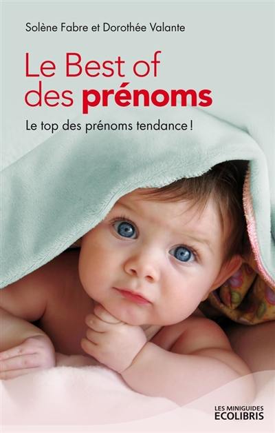 Le best of des prénoms : le top des prénoms tendance !