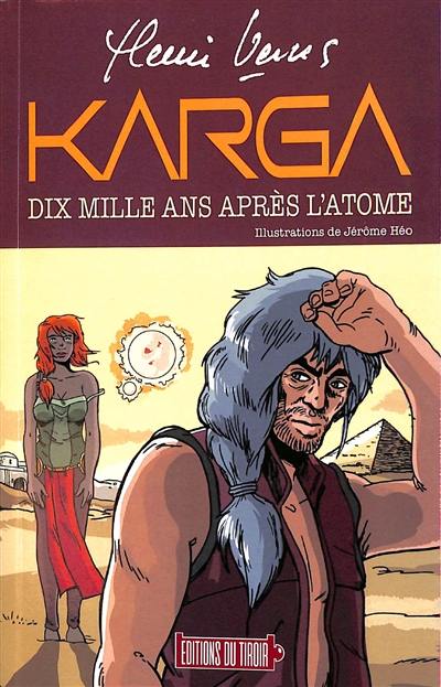 Karga : diix mille ans après l'atome