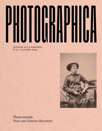 Photographica, n° 9. Photo-monde : pour une histoire décentrée