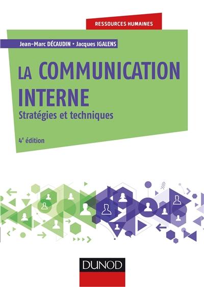 La communication interne : stratégies et techniques