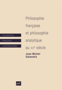 Philosophie française et philosophie analytique au XXe siècle