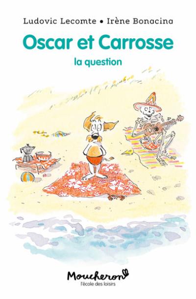 Oscar et Carrosse. Vol. 5. La question