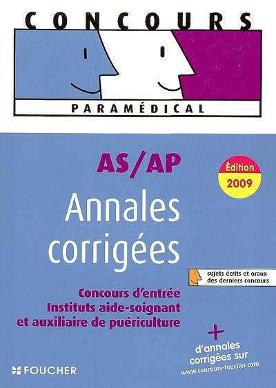 Annales corrigées AS-AP : concours d'entrée Instituts aide-soignant et auxiliaire de puériculture