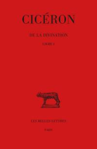 De la divination. Vol. 1. Livre 1