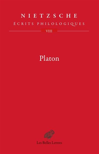 Ecrits philologiques. Vol. 8. Platon