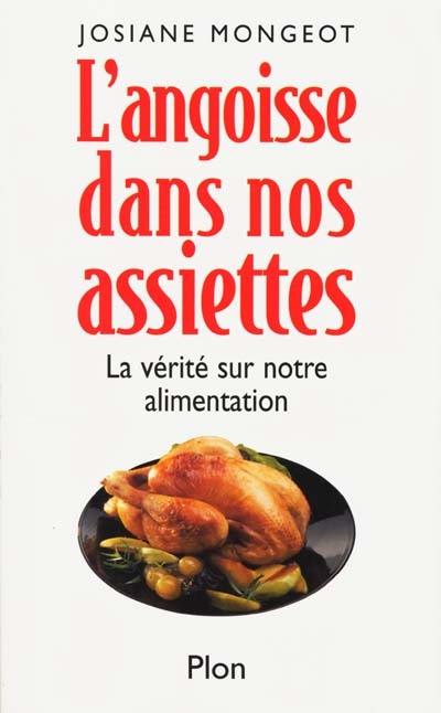 L'angoisse dans nos assiettes : la vérité sur notre alimentation