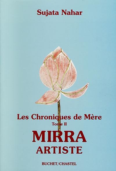 Les chroniques de Mère. Vol. 2. Mirra artiste