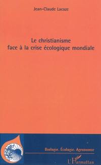 Le christianisme face à la crise écologique mondiale