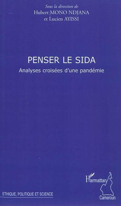 Penser le sida : analyses croisées d'une pandémie