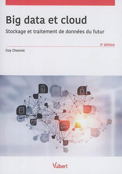 Big data et cloud : stockage et traitement de données du futur