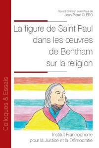 La figure de saint Paul dans les oeuvres de Bentham sur la religion