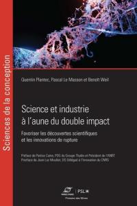 Science et industrie à l'aune du double impact : favoriser les découvertes scientifiques et les innovations de rupture