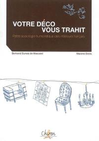 Votre déco vous trahit : petite sociologie humoristique de la décoration intérieure