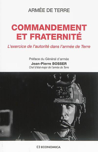 Commandement et fraternité : l'exercice de l'autorité dans l'armée de terre