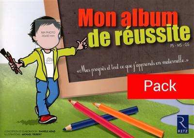 Mon album de réussite PS, MS, GS : mes progrès et tout ce que je sais faire en maternelle : pack