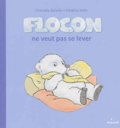 Flocon ne veut pas se lever