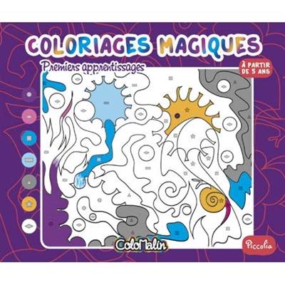 Coloriages magiques. Premiers apprentissages