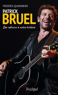 Patrick Bruel : des refrains à notre histoire