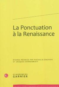 La ponctuation à la Renaissance