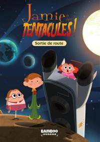 Jamie a des tentacules !. Vol. 3. Sortie de route