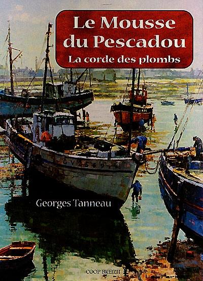 Le mousse du Pescadou : la corde des plombs