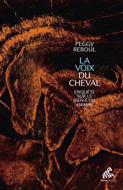 La voix du cheval : enquête sur le bien-être animal