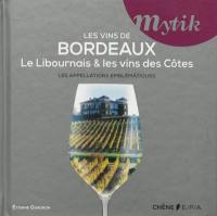 Les vins de Bordeaux : le Libournais & les vins des Côtes : les appellations emblématiques