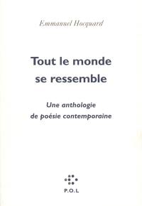 Tout le monde se ressemble : une anthologie de poésie contemporaine