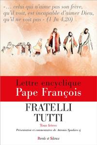 Fratelli tutti : encyclique Tous frères