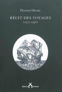 Récit des voyages, 1577-1596