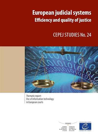 European judicial systems : efficiency and quality of justice : thematic report, use of information technology in European courts