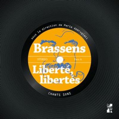 Brassens : liberté, libertés