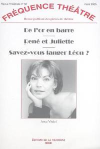 Fréquence théâtre, n° 32. De l'or en barre. René et Juliette. Savez-vous langer Léon ?