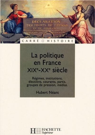 La politique en France : XIXe-XXe siècle