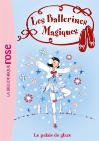 Les ballerines magiques. Vol. 19. Le palais de glace