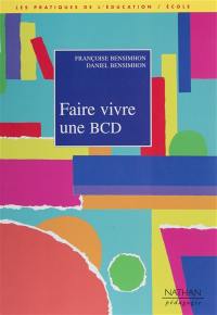 Faire vivre une BCD