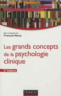 Les grands concepts de la psychologie clinique