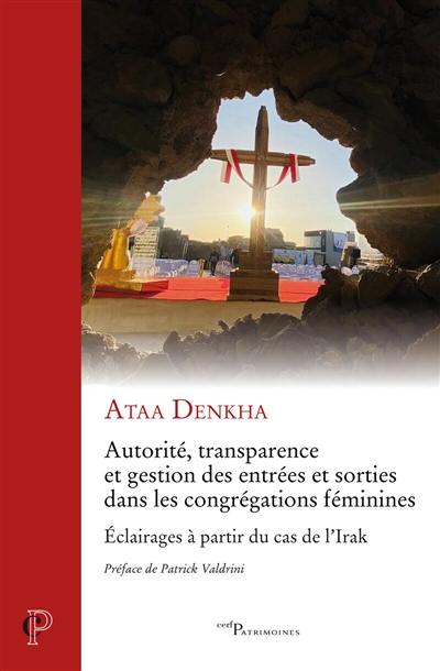 Autorité, transparence et gestion des entrées et sorties dans les congrégations féminines : éclairage à partir du cas de l'Irak