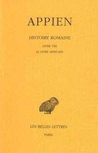 Histoire romaine. Vol. 4. Livre VIII : le livre africain