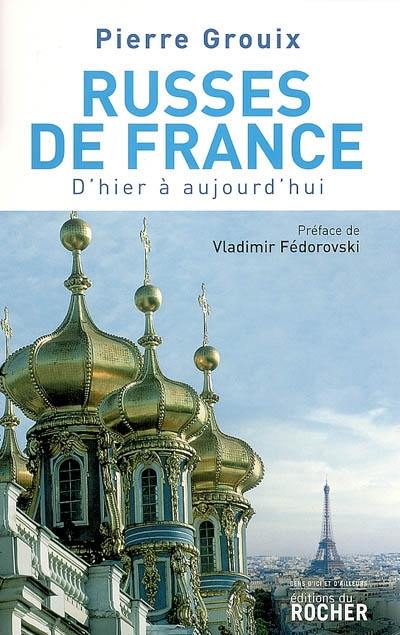 Russes de France : d'hier à aujourd'hui