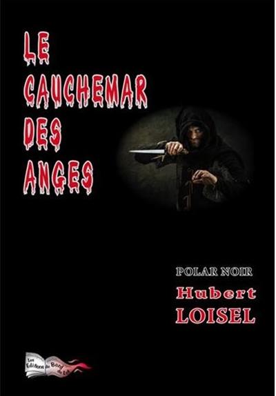 Le cauchemar des anges : polar noir