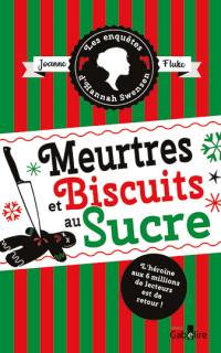 Les enquêtes d'Hannah Swensen. Vol. 6. Meurtres et biscuits au sucre